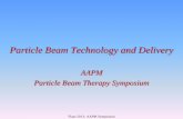 AAPM Particle Beam Therapy SymposiumAAPM . Particle Beam Therapy Symposium . Flanz 2013; AAPM Symposium . Types of Accelerator Systems . Laser Linac Cyclotron . Synchrotron . FFAG