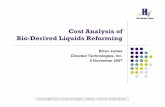 Cost Analysis of Bio-Derived Liquids Reforming (Presentation)...Cost Analysis of Bio-Derived Liquids Reforming Brian James Directed Technologies, Inc. 6 November 2007 This presentation
