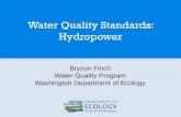 Water Quality Standards: Hydropower - Washington Quality Standards...Water Quality Tools: Hydropower Basis for Tools: o Water quality standards intended to guide the process of restoration