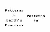  · Web viewPatterns in Earth’s Features Patterns in Earth’s Features Overarching Question: Why do patterns occur in the locations of mountain ranges, ocean trenches, volcanoes,