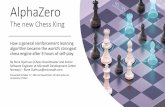AlphaZero The new Chess King · Complexity of a Chess Game •20 possible start moves, 20 possible replies, etc. •400 possible positions after 2 ply (half moves) •197 281 positions