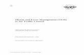 Threat and Error Management (TEM) in Air Traffic Control · 2008-11-12 · management, flight operations, maintenance, air traffic control), slight adjustments to related definitions