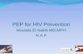 PEP for HIV Prevention 3...There is a significant debate on the need to use PEP after exposure. The MOPH offers PEP for free for the occupational exposure and rape cases only The UN