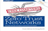 Zero Trust NetworksZero trust aims to solve the inherent problems in placing our trust in the network. Instead, it is possible to secure network communication and access so effectively