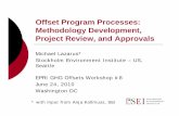 Offset Program Processes: Methodology Development, Project ... · Reflections on methodologies {Minimize inefficiencies in bottom-up processes {Involve impartial sectoral experts