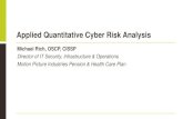 Applied Quantitative Cyber Risk Analysis County/IIA OC... · Applied Quantitative Cyber Risk Analysis. Michael Rich, OSCP, CISSP. Director of IT Security, Infrastructure & Operations.