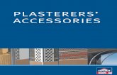 PLASTERERS’ ACCESSORIES Plasterers... · Beads should be fixed using plaster or render dabs or a suitable mechanical fixing at a maximum of 600mm centres Beads may be wire tied
