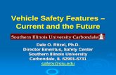 Vehicle Safety Features – Current and the Future · Brake Assist ¾Basically, a brake assist system monitors the driver’s use of the brake pedal, automatically sensing an attempt