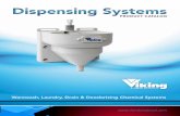 Warewash, Laundry, Drain & Deodorizing Chemical Systems · Laundry DEMA V-Line Laundry Item Name Description Solid Manual Laundry Used in conjunction with a Viking Bowl. The dispenser