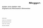DLRO -10 & DLRO -10X Digital Low Resistance …...DLRO®-10 & DLRO®-10X Digital Low Resistance Ohmmeter 2 G SAFETY WARNINGS n These safety warnings must be read and understood before