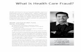 What is Health Care Fraud?ở mặt sau của thẻ nhận dạng. Tất cả những người khác có thể gọi số 855-258-6518 và chờ hết cuộc đối thoại cho đến