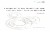 Evaluation of the Multi-Operator Self-Exclusion Scheme (MOSES) · 2019-12-26 · gambling – launched the Multi-Operator Self-Exclusion Scheme (MOSES). It began in July 2015 as a