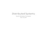 Distributed Systems - Brown Universitycs.brown.edu/courses/csci1380/s19/lectures/Day16_2019.pdf · • AFS v. NFS • GFS v. Azure File System. Fault Recovery Byzantine V. Consensus