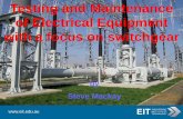 of Electrical Equipment with a focus on switchgear · Overall Presentation Many people assume (wrongly) that inspecting, testing, maintenance and commissioning is a fairly straightforward
