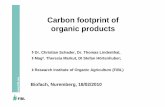 Carbon footprint of organic products - FiBL -Startseite · 2014-07-21 · Carbon footprint of organic products Dr. Christian Schader, Dr. Thomas Lindenthal, Maga. ... -fruit, vegetables,