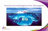 Emotional Intelligence for Managers · 2019-05-01 · Daniel Goleman. EMOTIONAL INTELLIGENCE. Emotional Intelligence ‘The ability to express your emotions appropriately and clearly