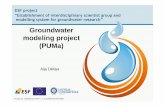Groundwater modeling project (PUMa)...10 % LLU LIF 15 % Project aim • To develop groundwater investigations at LU, to facilitate cooperation between different branches of science