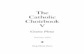 The Catholic Choirbook V - About Philippines · The Catholic Choirbook V Gratia Plena Editors Ellen Doll Jones, CAGO Noel Jones, AAGO A CompAnion Book to the the CAtholiC ChoirBook