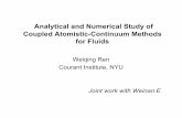 Analytical and Numerical Study of Coupled Atomistic ...Analytical and Numerical Study of Coupled Atomistic-Continuum Methods for Fluids Weiqing Ren Courant Institute, NYU Joint work