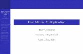 Fast Matrix Multiplication - Beezer's Home Pagebuzzard.ups.edu/courses/2014spring/420projects/... · Conclusion Fast Matrix Multiplication Troy Cornelius University of Puget Sound