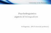 › fileman › Uploads › MD_lecture › СЭТГЭЦ ХШ-ийн... · Psycholinguistics aspects of bilingualism - humanities.mnThe scope of psycholinguistics •The aim of psycholinguists