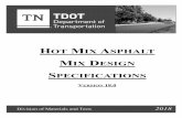 HOT MIX ASPHALT - Tennessee · 2018-02-27 · coarse aggregates shall meet AASHTO T27. 3. A mechanical shaker approved by the Engineer and suitable for running both coarse and fine