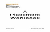 A Placement Workbook - plymouth.ac.uk14 BSc (Hons) Dietetics – Plymouth University A Placement Workbook Knowledge K3 Be able to demonstrate the ability to record, calculate and analyse