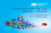 STRATEGIC PLAN 2016 – 2021 - Family Day : Family Dayfamilydaycare.com/wp-content/uploads/strategic-plan.pdf · and strengths, Family Day’s new strategic plan was born. This plan