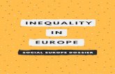 Inequality in Europe · 2018-05-30 · populism followed by chapters on inequality in Europe and a ﬁnal part investigating the inequality dimension in speciﬁc policy areas. ...