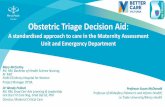 Obstetric Triage Decision Aid - Catholic Health Australia Obstetric Triage OTDA a standardised...• Australasian Triage Scale- used Australian ED’s. Australasian triage scale (ATS)
