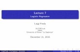 Lecture 7 - Logistic Regressionnlp.chonbuk.ac.kr/BML/slides_freda/lec7.pdfLecture 7 Logistic Regression Luigi Freda ALCOR Lab DIAG University of Rome "La Sapienza" December 11, 2016