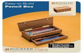 Easy-to-Build - Rockler Woodworking and Hardware · Easy-to-Build Pencil Box Plans For more plans, tools and hardware visit rockler.com Rare-earth magnets keep the lid and the drawer