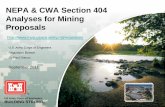 NEPA & CWA Section 404 Analyses for Mining Proposals mining...BUILDING STRONG ® Project Proposer Establish Baseline Conditions as Early as Possible • Bed Rock, Waste rock, Tailings,