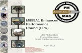 M855A1 Enhanced Performance Round (EPR) Sponsored Documents... · 2017-06-03 · Distribution Statement A: Approved for Public Release; Distribution is unlimited. DISTRIBUTION STATEMENT