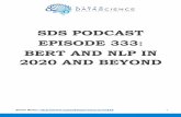 SDS PODCAST EPISODE 333: BERT AND NLP IN …...Kirill Eremenko: By the way, in this podcast with Sinan, you will hear at the end how he is actually benefiting a lot from newsletter