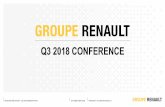 Q3 2018 CONFERENCE...INVESTOR RELATIONS –Q3 2018 PRESENTATION OCTOBER 23RD 2018 PROPERTY OF GROUPE RENAULT 4 KEY TAKE-AWAYS WLTP WELL MANAGED PRE BUYING IMPACT IN Q3 EUROPEAN MARKET