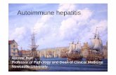 a spectrum within a spectrum Autoimmune hepatitis · Autoimmune hepatitis: a spectrum within a spectrum Autoimmune hepatitis Alastair Burt Professor of Pathology and Dean of Clinical