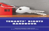 TENANTS’ RIGHTS HANDBOOK · Improving or Changing the Premises ... This handbook is designed to assist residential tenants in their search for answers to landlord- ... also choose