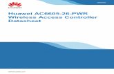 Huawei AC6605-26-PWR Wireless Access Controller …files.rakurs.su/IT/WLAN/Huawei/AC6605/Huawei AC6605-26...Huawei AC6605 -26-PWR Wireless Access Controller Datasheet 3 The WLAN AC