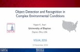 Object Detection and Recognition in Complex Environmental Conditions … · 2016-12-25 · Object Detection and Recognition in Complex Environmental Conditions Vijayan K. Asari University