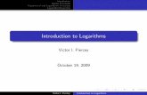 Introduction to Logarithms - University of Arizonaime.math.arizona.edu/g-teams/Profiles/VP/LogsSlides.pdf · 2010-05-24 · Introduction Inverse Functions Exponential and Logarithmic
