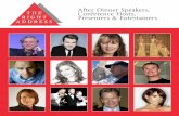 After Dinner Speakers, Conference Hosts, …...We offer you the best in after dinner and business speakers, cabaret and musical entertainment. From well known names to those you may