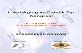 I. AntiAging ve Estetik Tıp Kongresi · Biyolojik yaşlanma süreci, hücre ve dokularda meydana gelen metabolik değişikliklere paralel olarak nörolojik, kardiyak, renal ve diğer