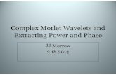 Chapter 13 Complex Morlet Wavelets Power PhaseThe Wavelet Complex • Morlet wavelet is only 2D • EEG data has 3 dimensions that need analysis (time, power, phase) • Key conceptual