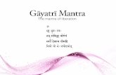 Gayatri mantra course, pt 1 - Blissful Yogini: Yoga ... · The Gāyatrī Mantra “The Gayatri Mantra is said to be the oldest and most powerful of mantras, being thousands of years