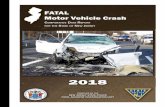 2018 Fatal Crash ReportPHILIP D. MURPHY GURBIR S.EPARTMENT OF GREWALD IVISIONGovernor Attorney General SHEILA Y. ATRICK OLIVER P J. CALLAHAN Lt. Governor OFFICE OF THE ATTORNEY GENERAL
