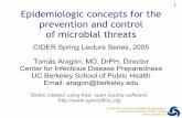 Epidemiologic concepts for the prevention and control of ...Who (person) Where (place) When (time) ... Host-Agent-Environment model Host Agent Environment. Center for Infectious Disease