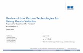 Review of Low Carbon Technologies for Heavy Goods VehiclesReview of Low Carbon Technologies for Heavy Goods Vehicles Prepared for Department for Transport RD.09/182601.6 June 2009