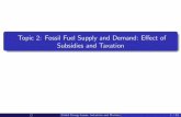 Topic 2: Fossil Fuel Supply and Demand: E⁄ect of …personal.strath.ac.uk/gary.koop/ec933/Supply_Demand_2015...Here Supply + Demand for fossil fuels But we will also use Supply+Demand