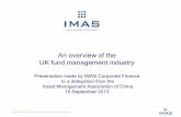 An overview of the UK fund management industry · Industry context UK financials services industry highly international 46% of groups with value in excess of £100m are overseas owned